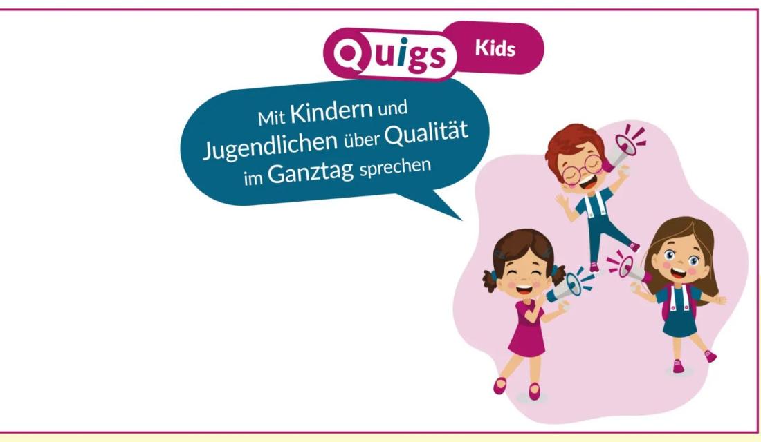 Quigs Kids. Lachende Kinder. Mit Kindern und Jugendlichen über Qualität im Ganztag sprechen.